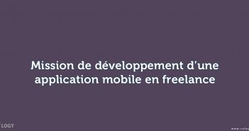 Mission de développement d’une application mobile en freelance