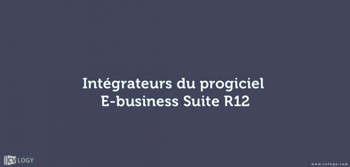 Intégrateurs du progiciel E-business Suite R12