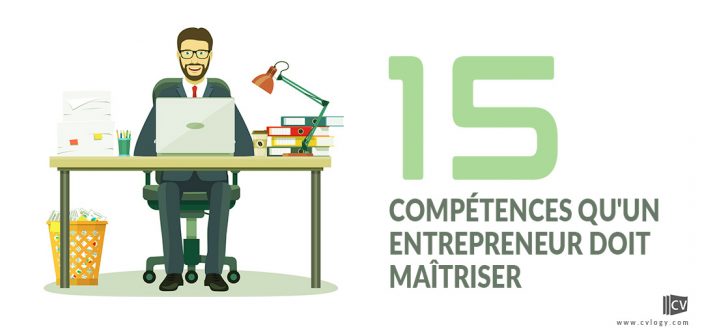 15 Compétences qu'un entrepreneur