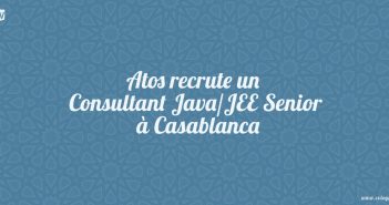Atos recrute un Consultant Java/JEE Senior à Casablanca