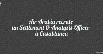 Air Arabia recrute un Settlement & Analysis Officer à Casablanca
