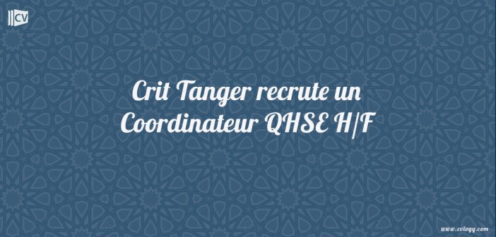 Crit-Tanger-recrute-un-Coordinateur-QHSE