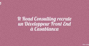 It Road Consulting recrute un Développeur Front End à Casablanca