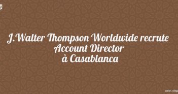 J.Walter Thompson Worldwide recrute Account Director à Casablanca