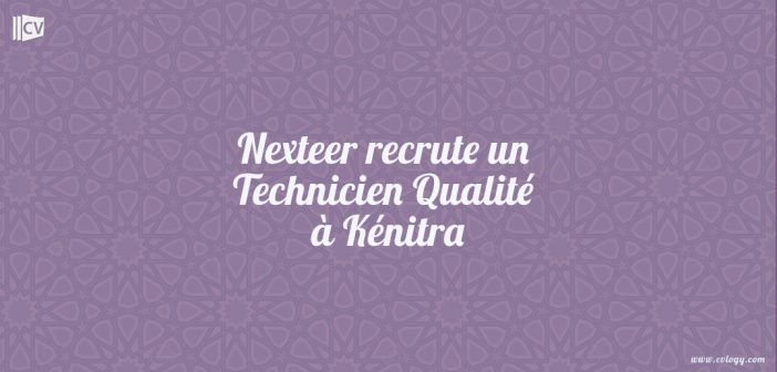 Nexteer recrute un Technicien Qualité à Kénitra