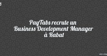 PayTabs recrute un Business Development Manager à Rabat