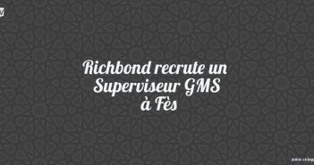 Richbond recrute un Superviseur GMS à Fès