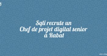 Sqli recrute un Chef de projet digital senior à Rabat