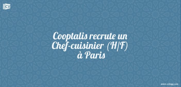 Cooptalis recrute un Chef-cuisinier (H/F) à Paris