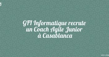 GFI Informatique recrute un Coach Agile Junior à Casablanca