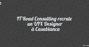 IT Road Consulting recrute un UIX Designer à Casablanca