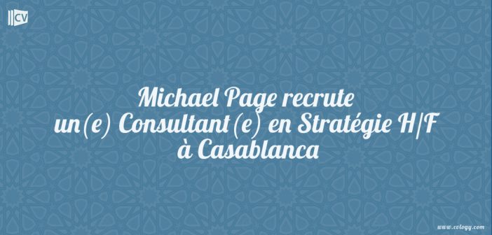 Michael Page recrute un(e) Consultant(e) en Stratégie H/F à Casablanca