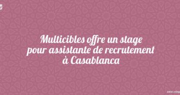 Multicibles offre un stage pour assistante de recrutement à Casablanca