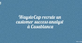WaystoCap recrute un customer success analyst à Casablanca