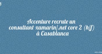 Accenture recrute un consultant xamarin/.net core 2 (h/f) à Casablanca