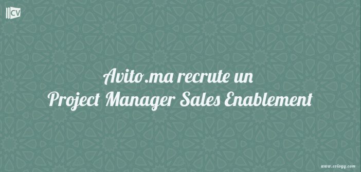 Avito.ma recrute Project Manager Sales Enablement