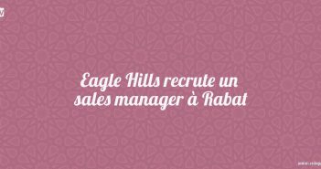 Eagle Hills recrute un sales manager à Rabat