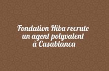 Fondation Hiba recrute un agent polyvalent à Casablanca