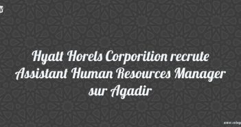 Hyatt Horels Corporition recrute Assistant Human Resources Manager