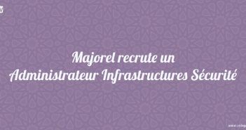 Majorel recrute Administrateur Infrastructures Sécurité