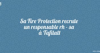 Sa Fire Protection recrute un responsable rh - sa à Tafilalt