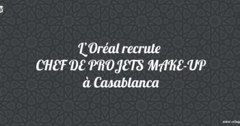 L’Oréal recrute CHEF DE PROJETS MAKE-UP à Casablanca