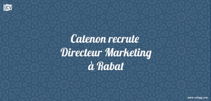 Catenon recrute Directeur Marketing à Rabat