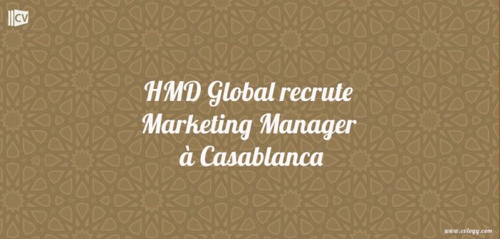HMD Global recrute Marketing Manager à Casablanca