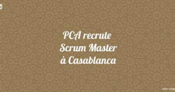 PCA recrute Scrum Master à Casablanca