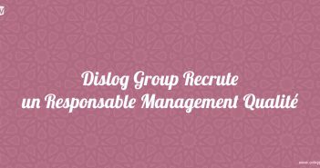 Dislog Group Recrute un Responsable Management Qualité