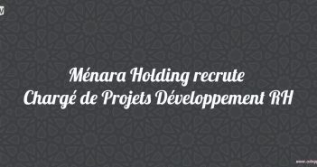 Ménara Holding recrute