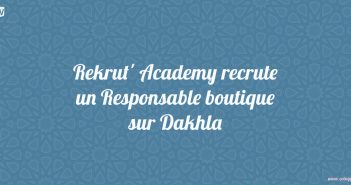 Rekrut' Academy recrute un Responsable boutique sur Dakhla.