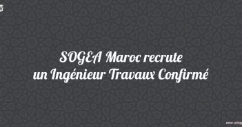 SOGEA-Maroc-recrute-un-Ingenieur-Travaux-Confirme
