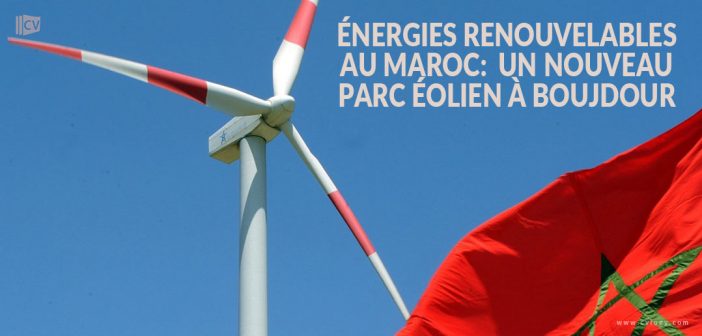 Énergies renouvelables au Maroc: un nouveau parc éolien à Boujdour