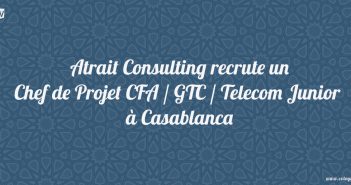 Chef de Projet CFA / GTC / Telecom Junior - Maroc