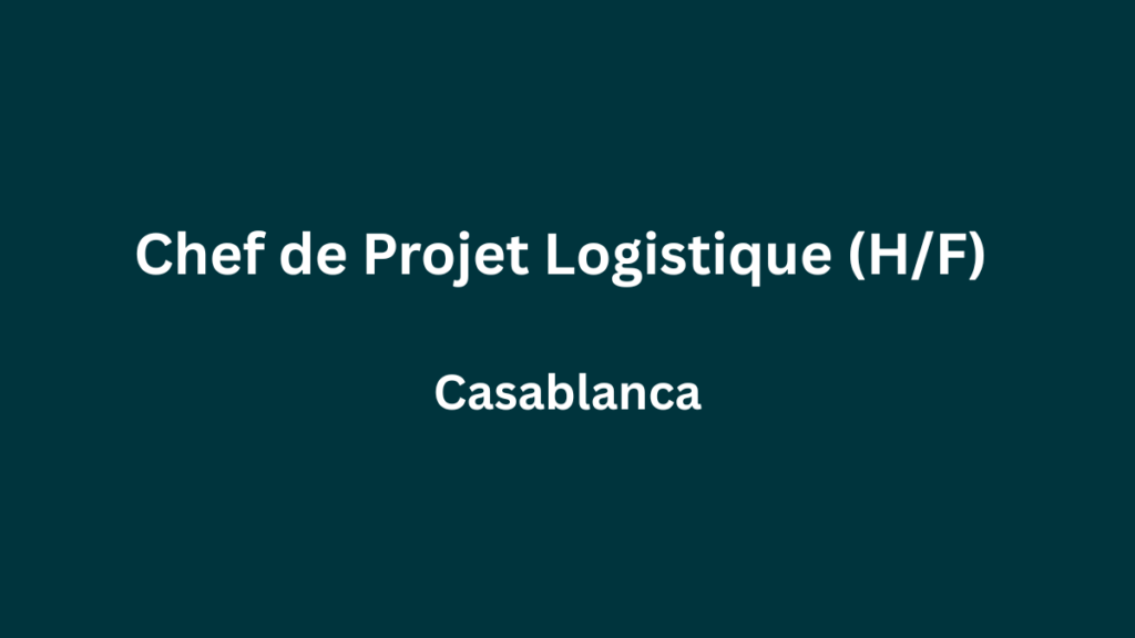Transwin recrute Chef de Projet Logistique (HF) à Casablanca 