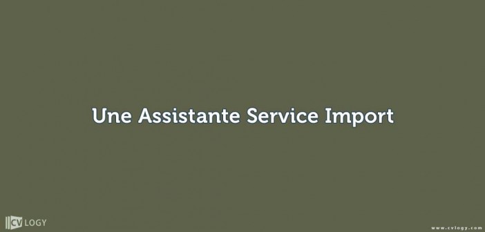 Une Assistante Service Import