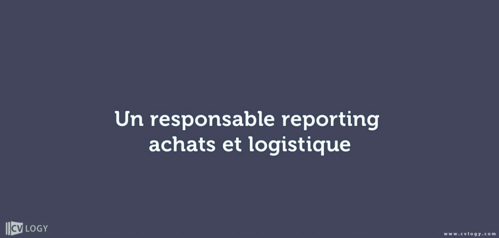 un responsable reporting achats et logistique