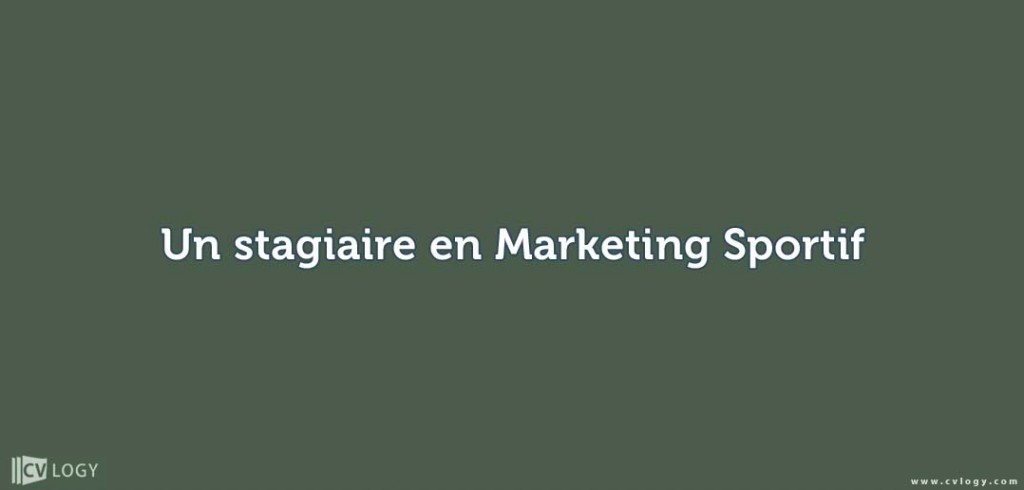 un stagiaire en Marketing Sportif