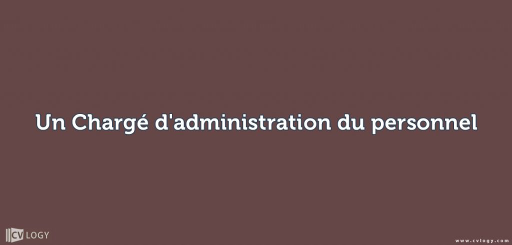 un Chargé d'administration du personnel