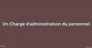 un Chargé d'administration du personnel