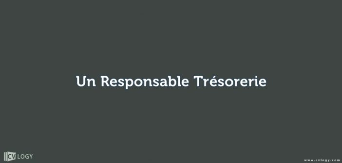 un Responsable Trésorerie