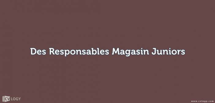 Des Responsables Magasin Juniors