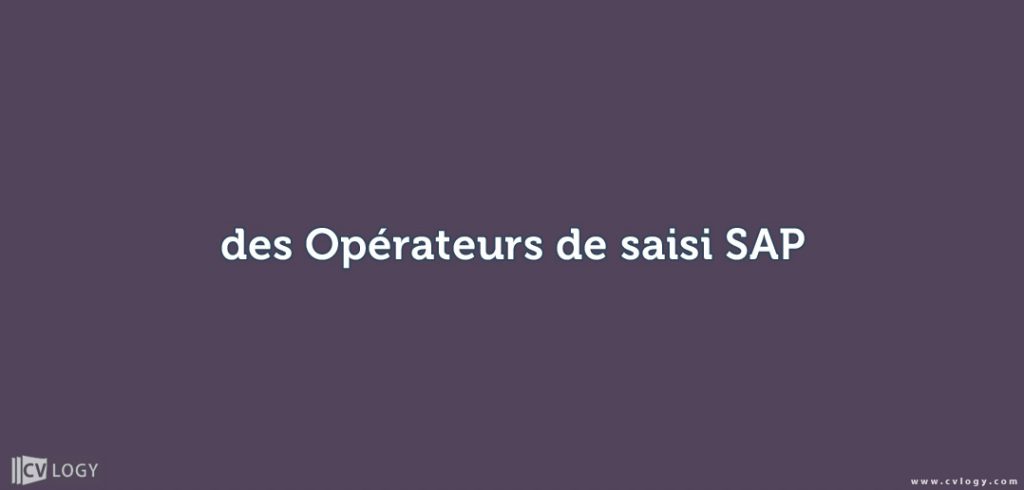 des Opérateurs de saisi SAP