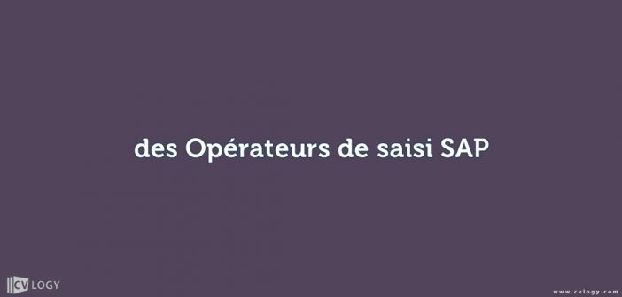 des Opérateurs de saisi SAP