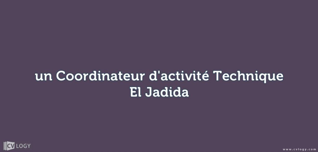 un Coordinateur d'activité Technique