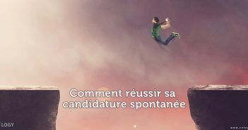 Comment réussir sa candidature spontanée