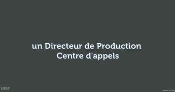 directeur de production - centre d'appels