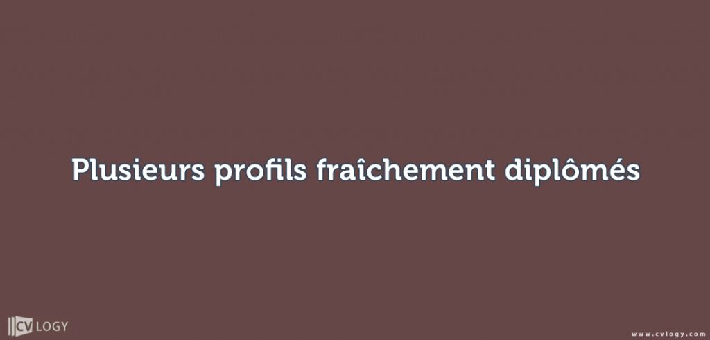 plusieurs profils fraîchement diplômés