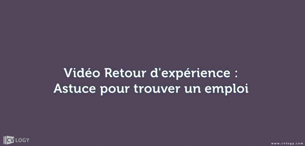 Retour d'expérience : Astuce pour trouver un emploi